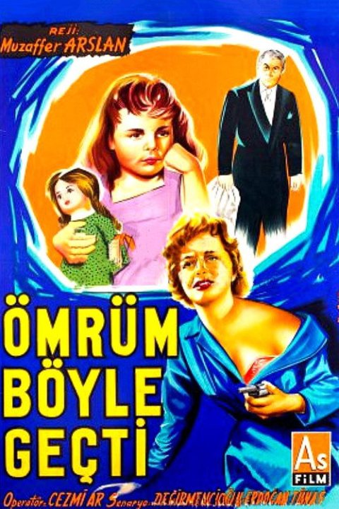 Ömrüm Böyle Geçti afişi