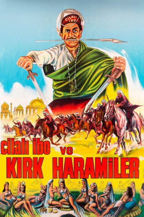 Cilalı İbo Ve Kırk Haramiler afişi