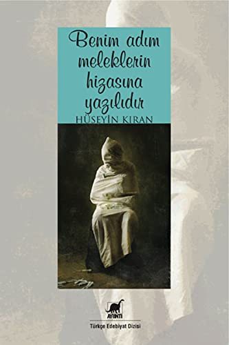 Benim Adım Meleklerin Hizasına Yazılıdır kapağı