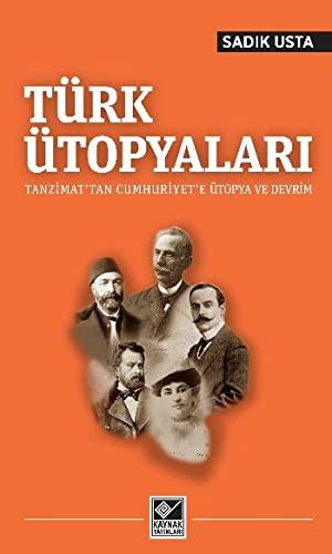 Türk Ütopyaları-Tanzimat’tan Cumhuriyet’e Ütopya ve Devrim kapağı