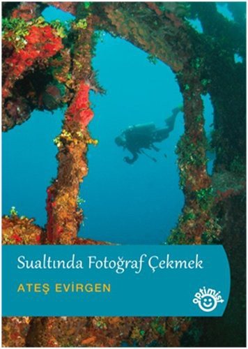 Sualtında Fotoğraf Çekmek kapağı