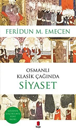 Osmanlı Klasik Çağında Siyaset kapağı